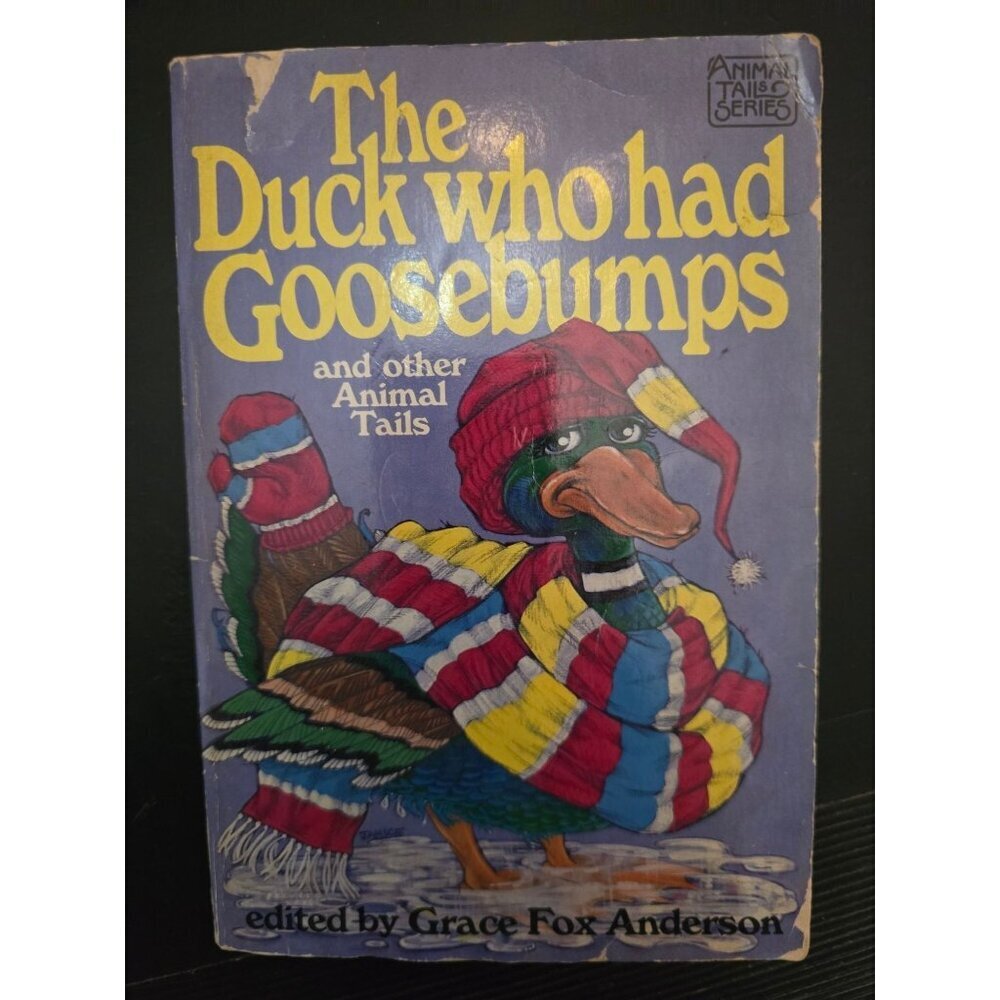 The Duck Who Had Goosebumps and Other Animal Tails by Grace Fox Anderson
